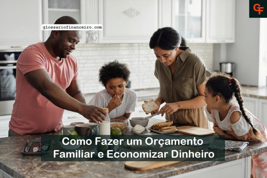 Como Fazer um Orçamento Familiar e Economizar Dinheiro