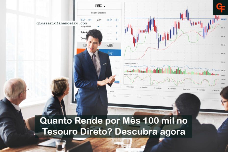 Quanto Rende por Mês 100 mil no Tesouro Direto? Descubra agora