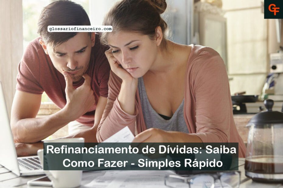 Refinanciamento-de-Dívidas-Saiba-Como-Fazer---Simples-Rápido